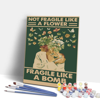 Painting By Numbers Kits 15.7" x 19.6" (40 x 50cm) Fragile Like A Bomb - Paint By Numbers Kit